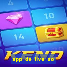 app de live ao vivo 18